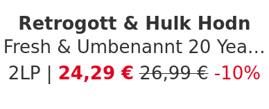 Retrogott & Hulk Hodn - Fresh & Umbenannt 20 Years HHV Edition