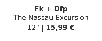 Fk + Dfp - The Nassau Excursion