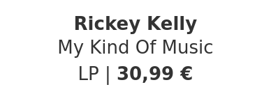 Rickey Kelly - My Kind Of Music