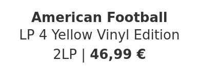 American Football - LP 4 Yellow Vinyl Edition