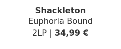 Shackleton - Euphoria Bound