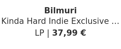 Bilmuri - Kinda Hard Indie Exclusive Vinyl Edition