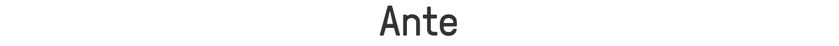 Ante