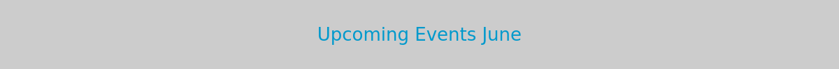 Upcoming Events June