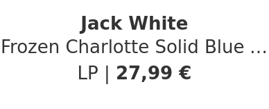 Jack White - Frozen Charlotte Solid Blue Vinyl Edition