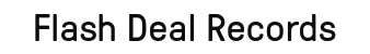 Flash Deal Records