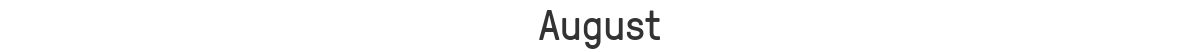 August
