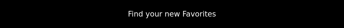 Find your new Favorites