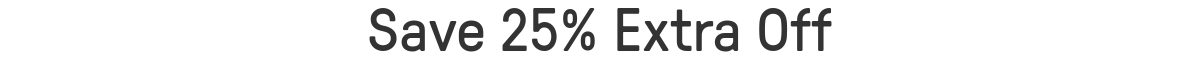Save 25% Extra Off
