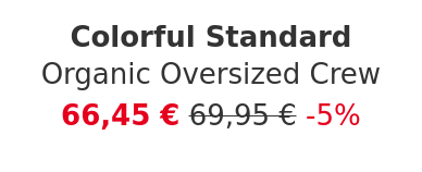 Colorful Standard - Organic Oversized Crew