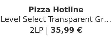 Pizza Hotline - Level Select Transparent Green Vinyl Edition