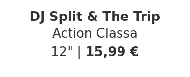 DJ Split & The Trip - Action Classa