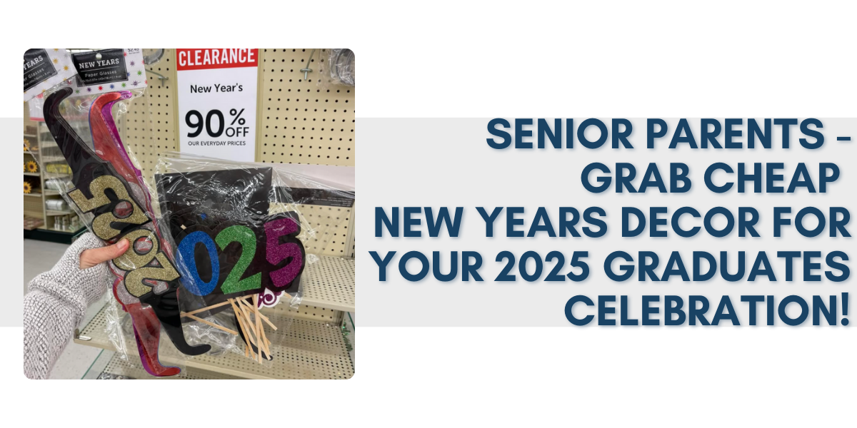 Senior Parents - Grab cheap New Year's Decor for your 2025 Graduates celebration!