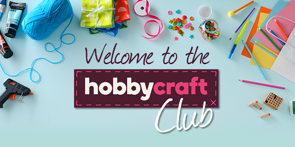 Welcome to the Hobbycraft Club