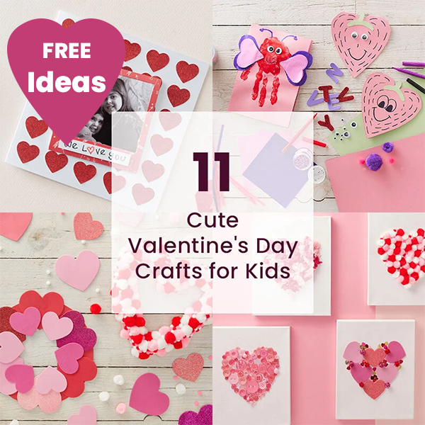 11 Cute Valentine's Day Crafts for Kids