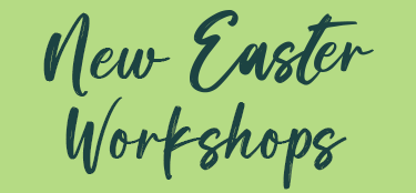 New Easter workshops