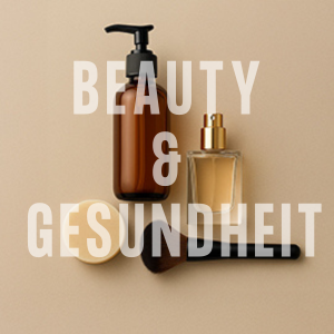 Beauty & Gesundheit
