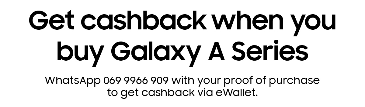 Get cash back when you buy Galaxy A Series