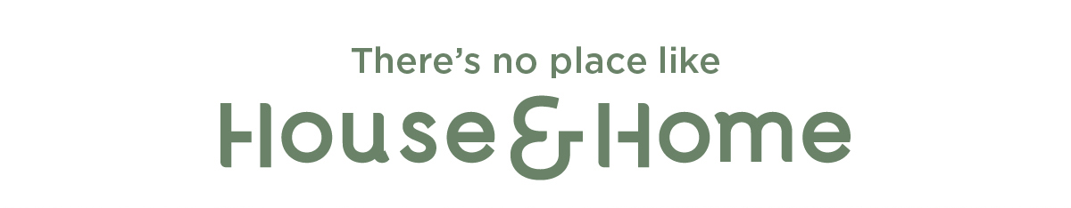 Theres No Place Like Home - House & Home