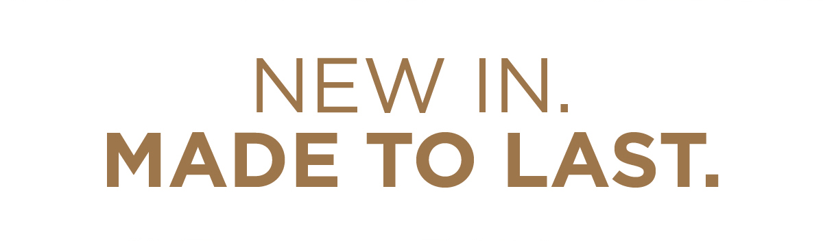 New In Made To Last
