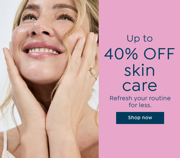 up to 40% off skin care