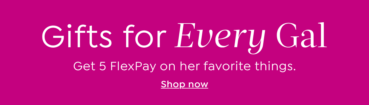 get 5 flexpay on her favorite things