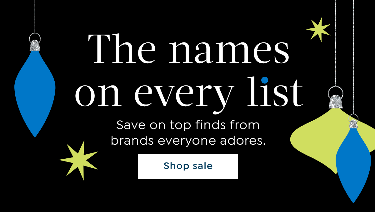 save on top finds from brands everyone adores.
