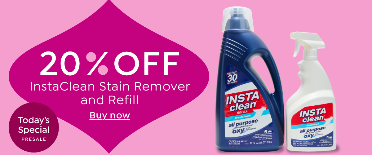 20% off instaclean stain remover and refill