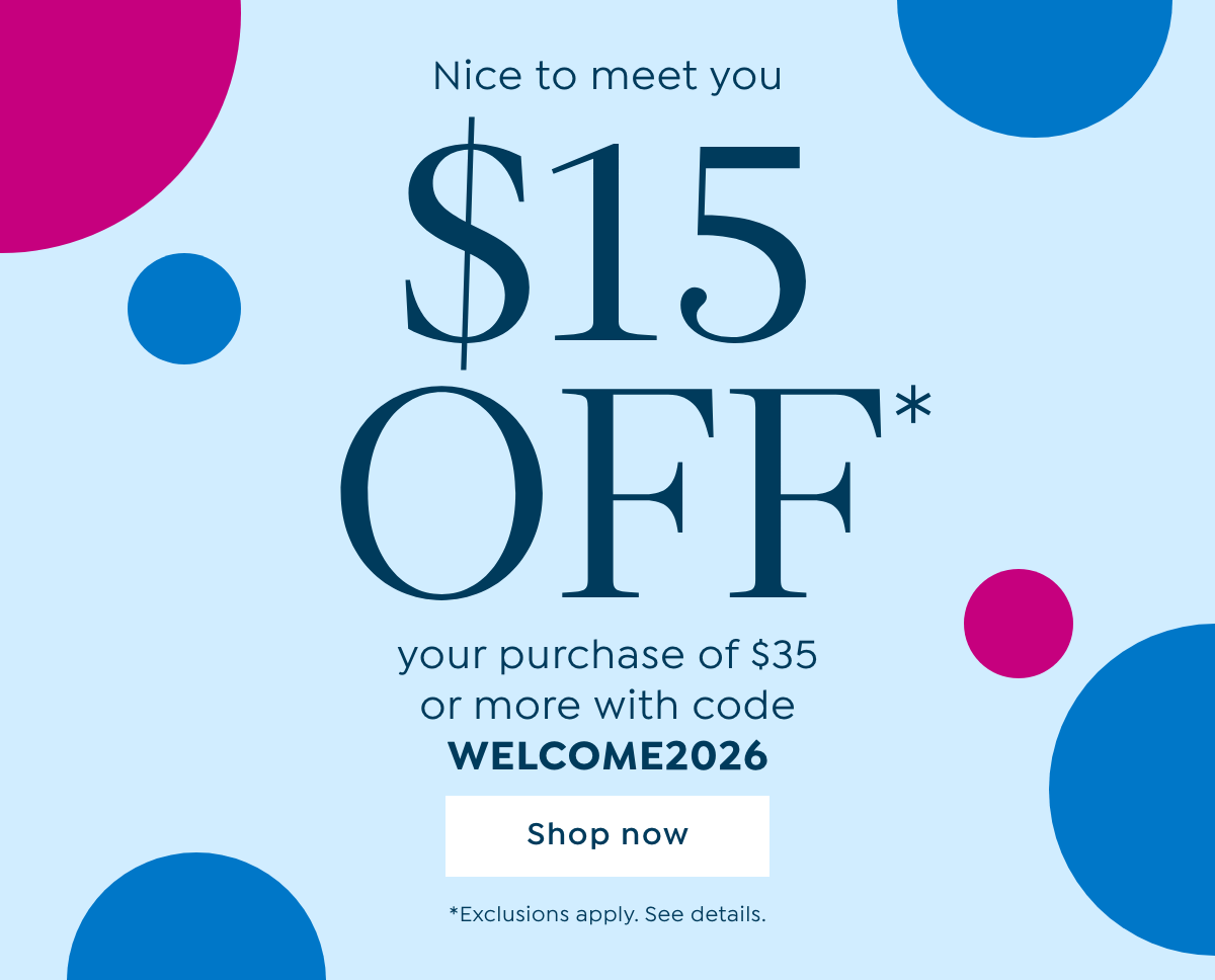 just for you $15 off your purchase of $35 or more with code