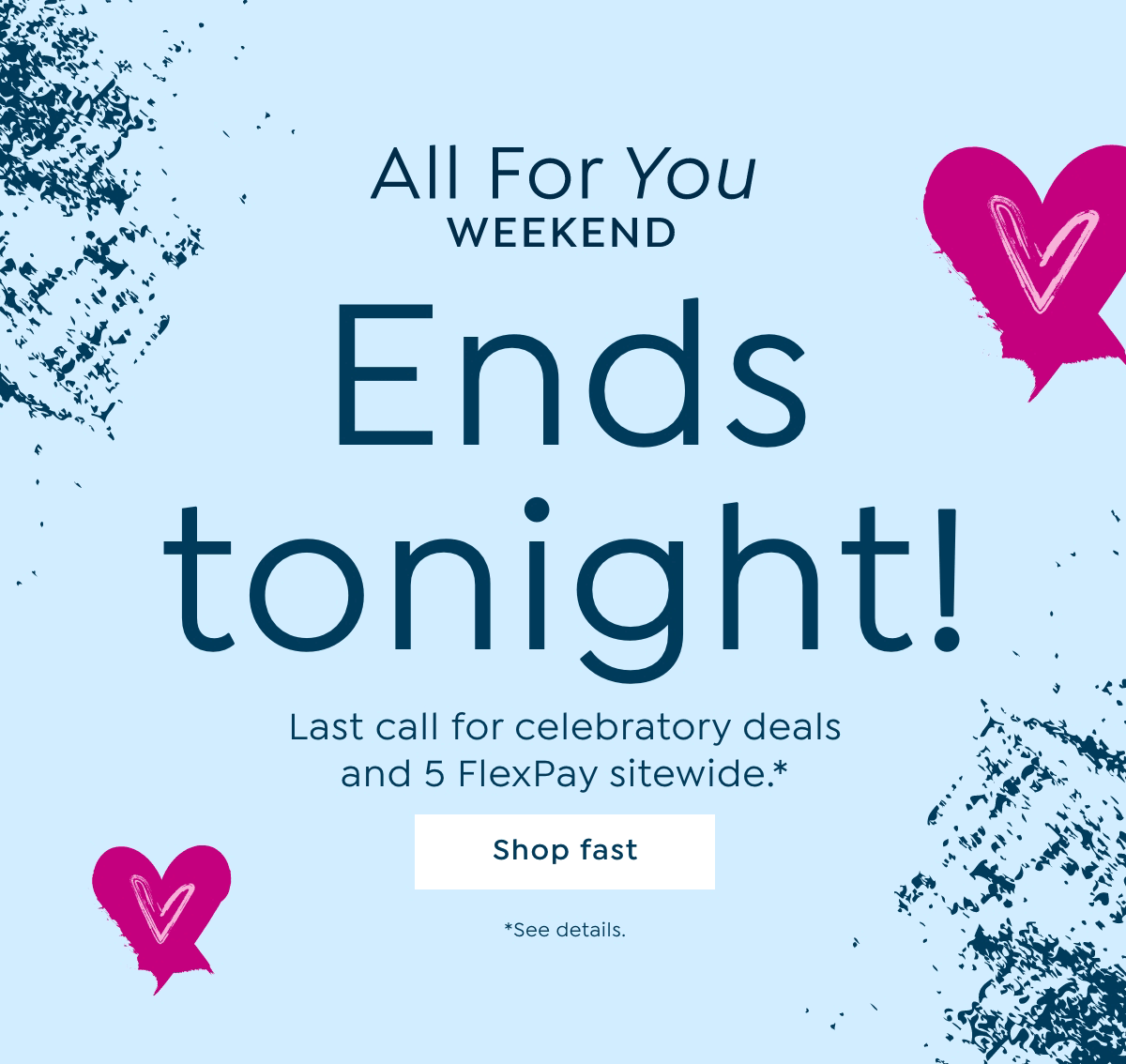 all for you weekend ends tonight 