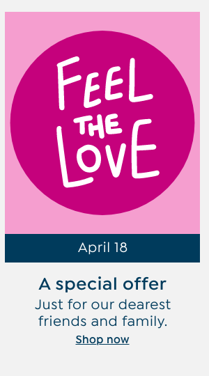 a special offer just for our dearest friends and family 