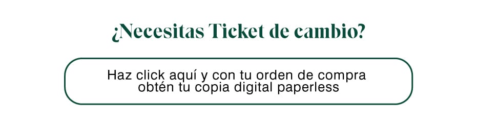 Necesitas ticket de cambio