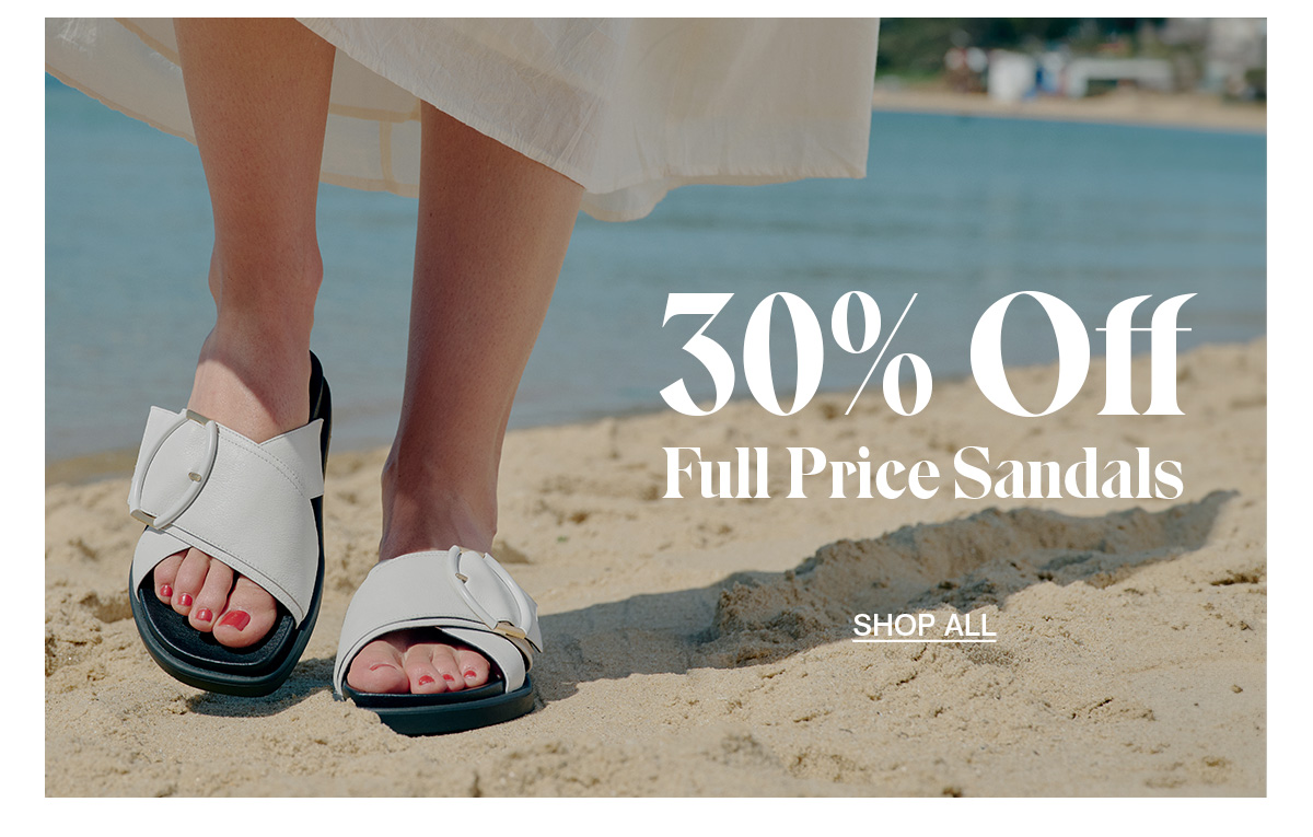 30% off Sandals* 