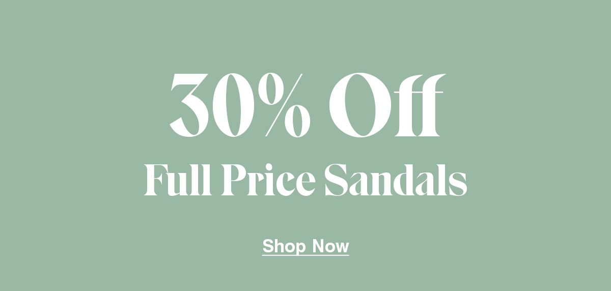 30% Off FP sandals!* 