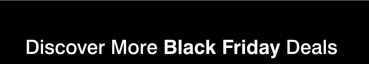 discover more black friday deals
