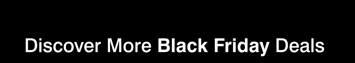 discover more black friday deals
