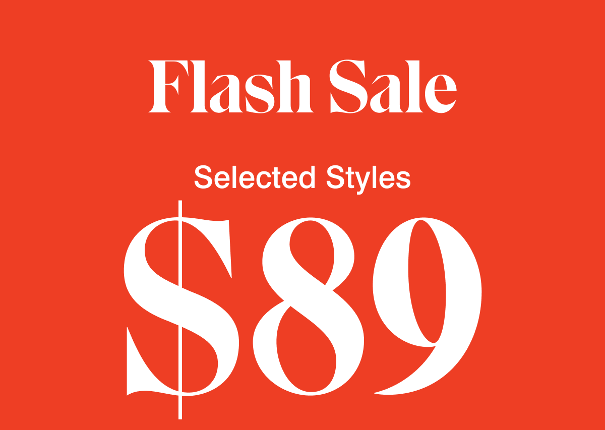 $89 FLASH SALE