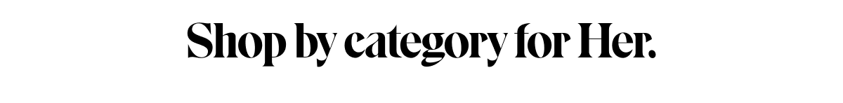 shop by category for her