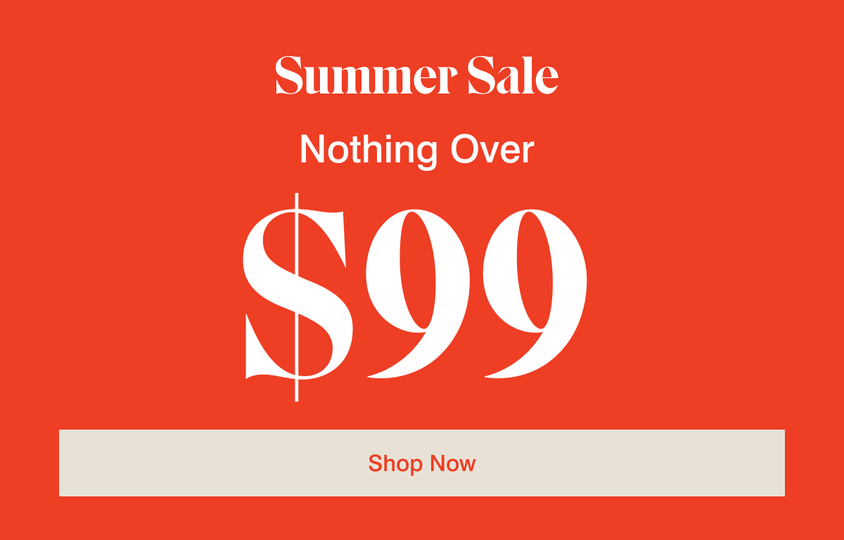 sale nothing over $99