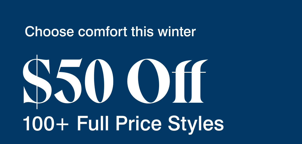 $50 off 100+ styles