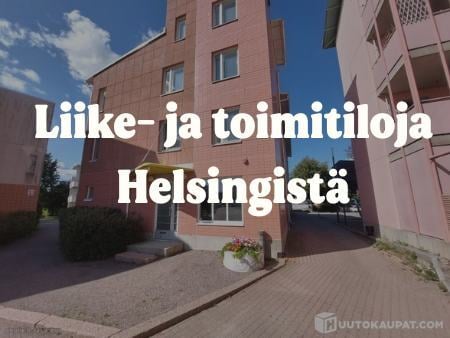 Liike- ja toimitiloja Helsingistä