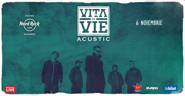 6 noiembrie: Concert Vita de Vie Acustic la Hard Rock Cafe