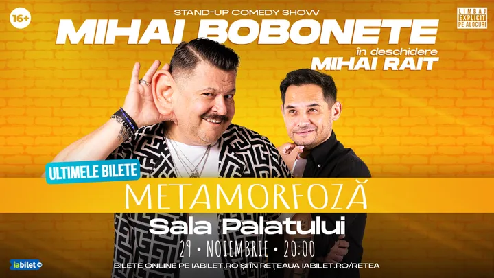 29 noiembrie: Stand up comedy cu Mihai Bobonete - Metamorfoză