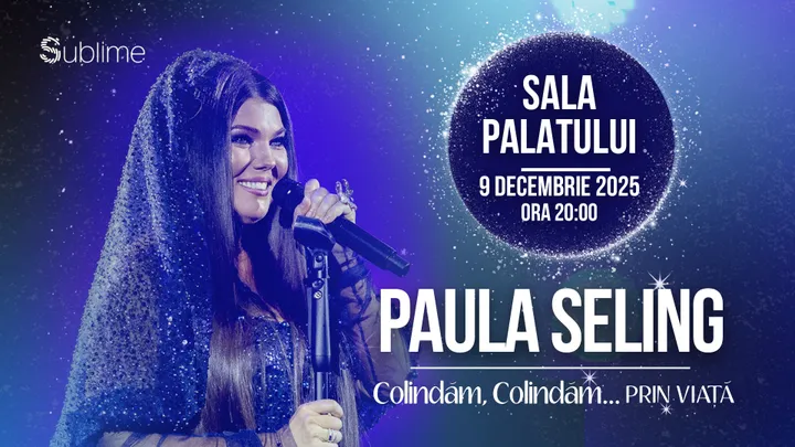 9 decembrie: Concert Paula Seling @ Sala Palatului