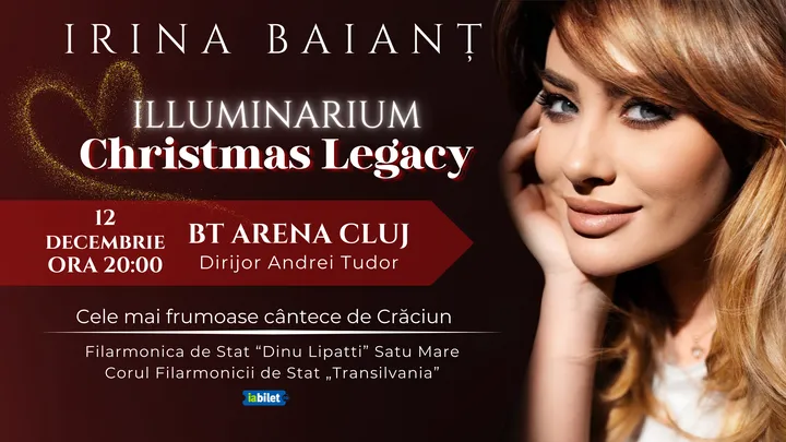 12 decembrie: Cluj Napoca: Irina Baianț - ILLUMINARIUM LEGACY – Best of Illuminarium
