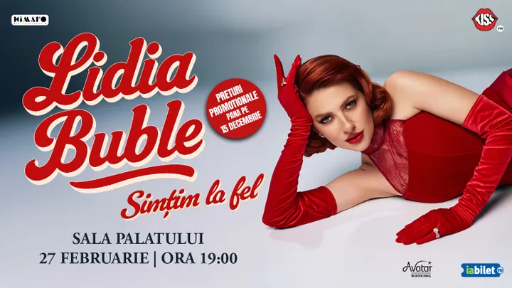 27 februarie '26: Lidia Buble – Simtim la fel