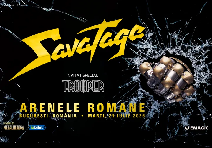 21 iulie '26: SAVATAGE si Trooper la Arenele Romane