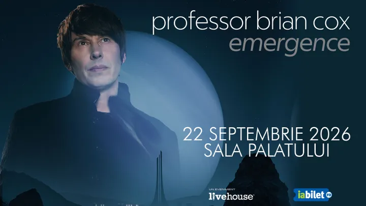 22 septembrie '26: Brian Cox - Emergence