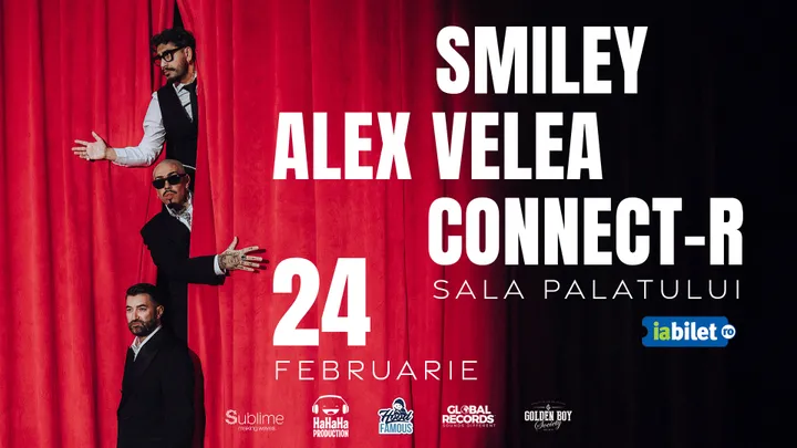 24 februarie '26: SMILEY, ALEX VELEA SI CONNECT-R @ SALA PALATULUI