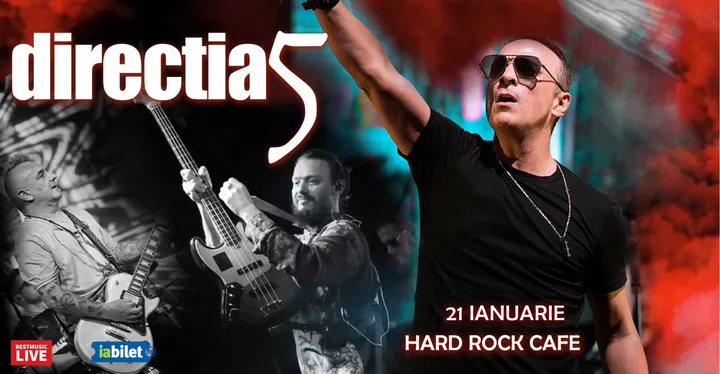 21 ianuarie: Concert Directia 5 la Hard Rock Cafe